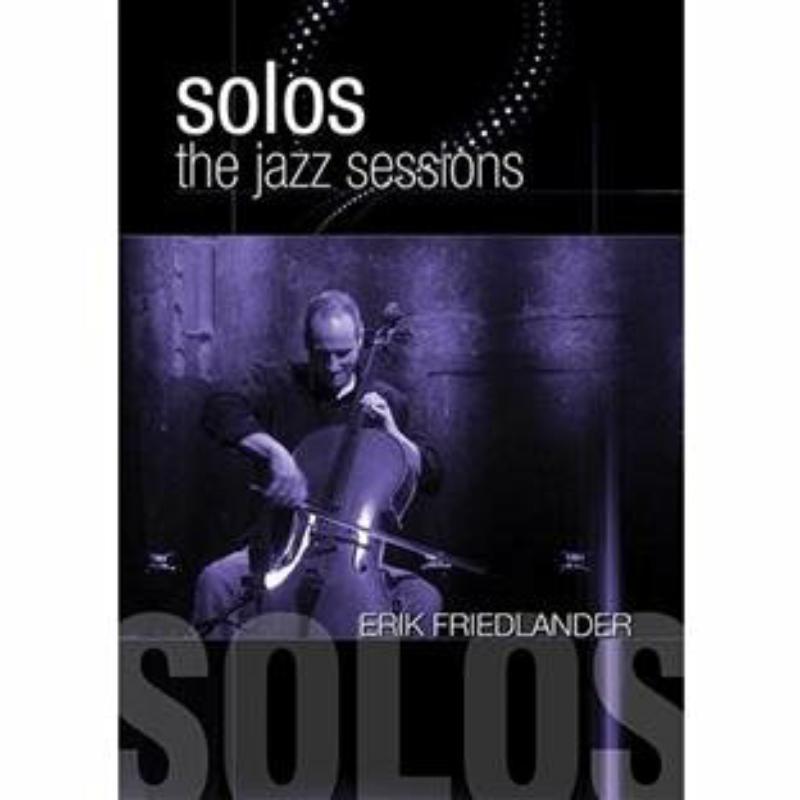 Picture of Erik Friedlander - Solos - The Jazz Sessions