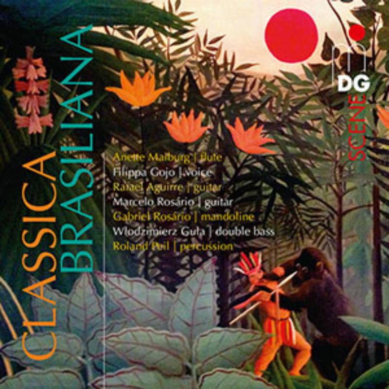 Picture of Anette Maiburg, Filippa Gojo, Rafael Aguirre Etc - Classica Brasiliana - Music From Brasil