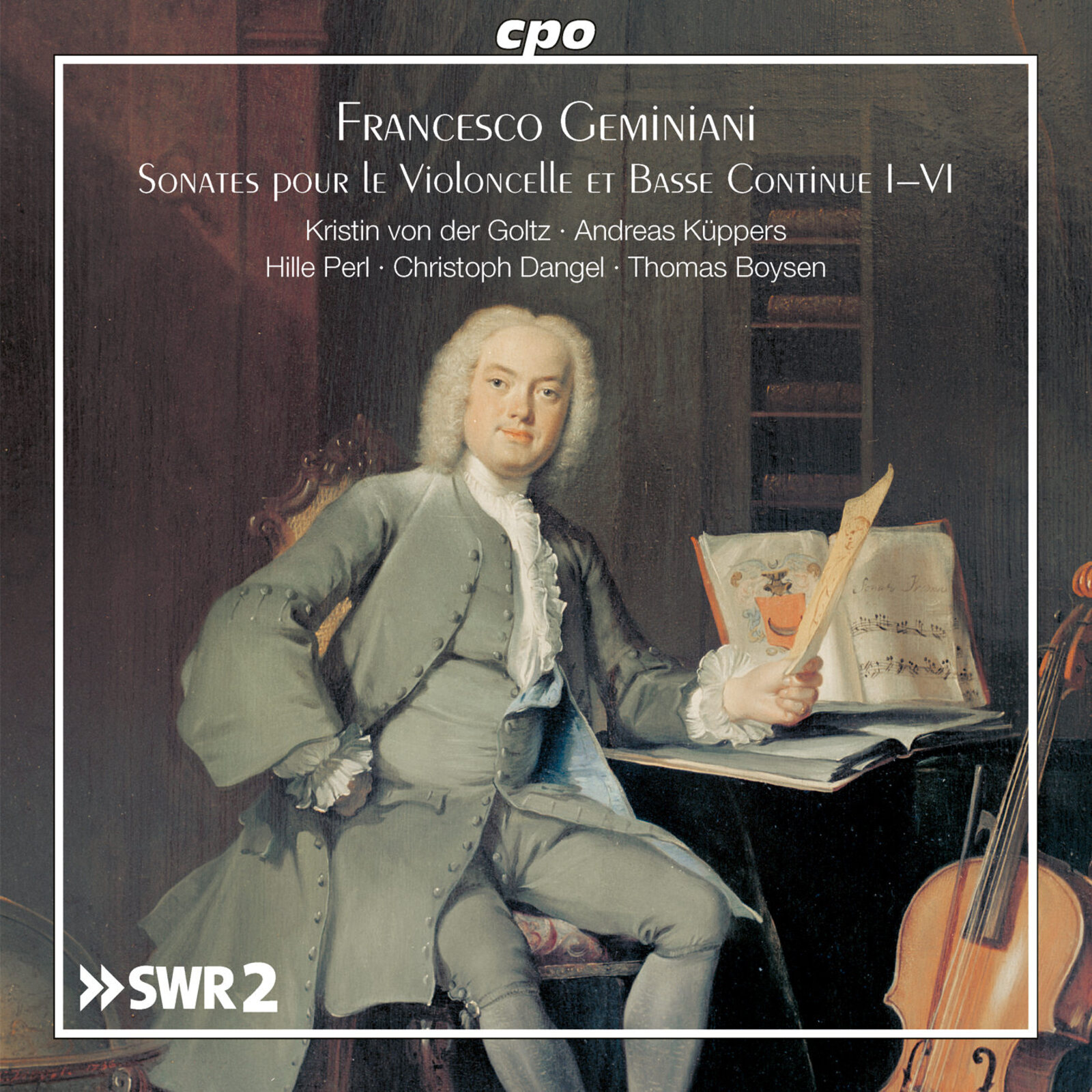 Picture of Kristin von der Goltz; Hille Perl; Andreas Kuppers; Christoph Dangel; Thomas Boysen - Francesco Geminiani: Sonatas for Cello & Basso Continuo, Op. 5 Nos. 1-6
