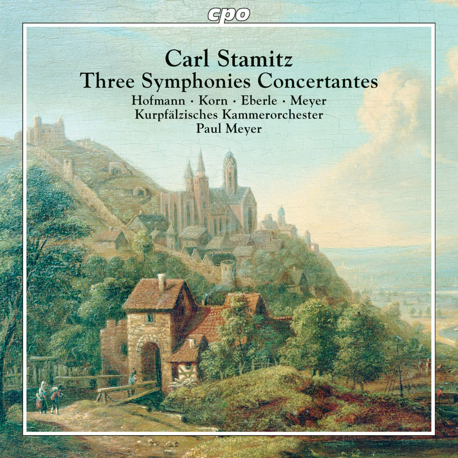 Picture of Hans-Peter Hofmann; Robert Korn; Christoph Eberle; Paul Meyer; Paul Meyer - Carl Stamitz: Three Symphonies Concertantes