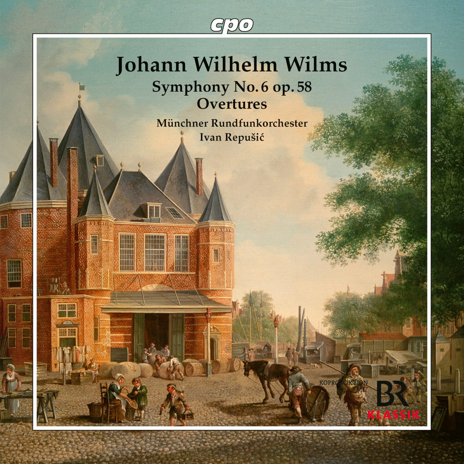 Picture of Munich Radio Orchestra; Ivan Repusic - Johann Wilhelm Wilms: Symphony No. 6; Overtures