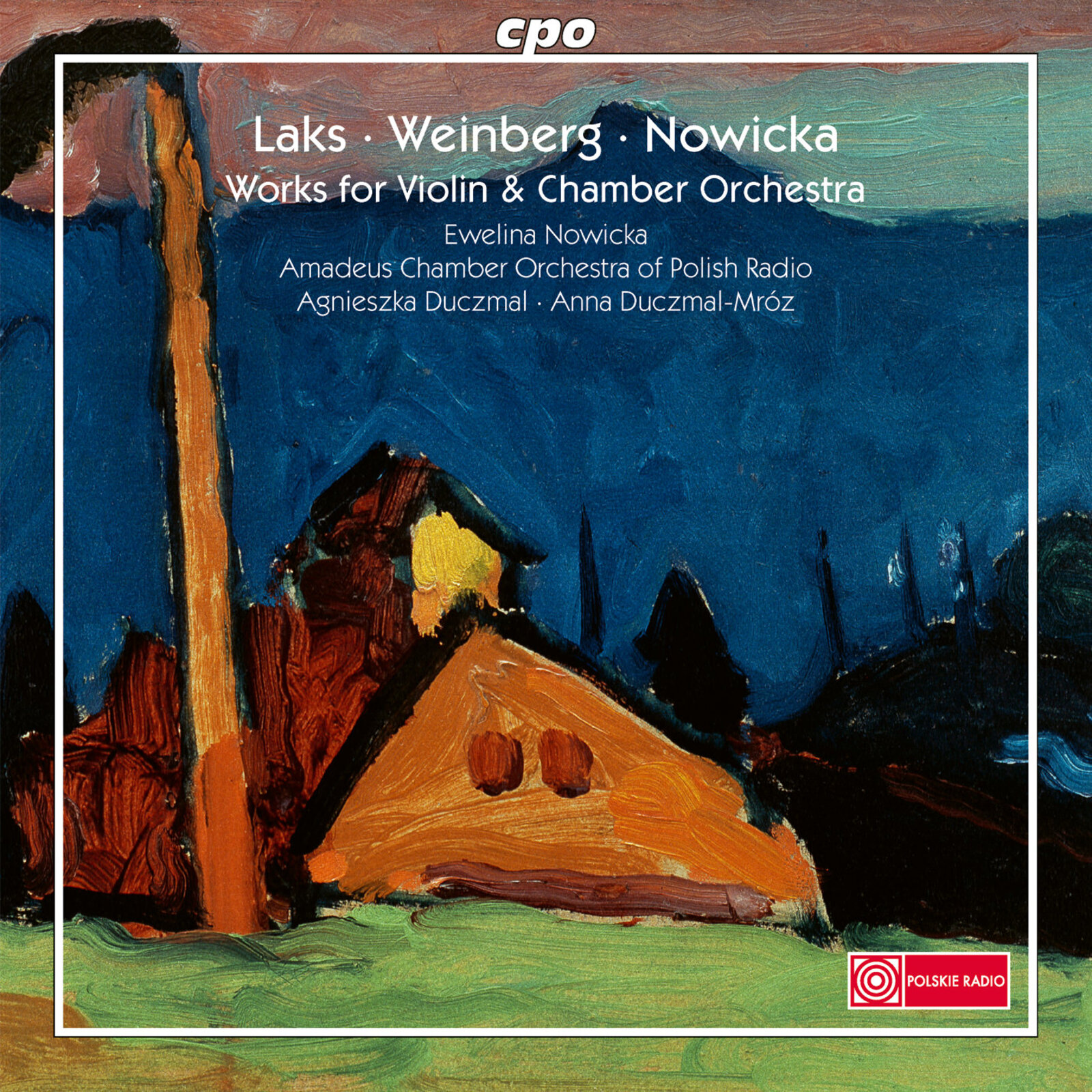 Picture of Ewelina Nowicka; Amadeus Chamber Orchestra of Polish Radio; Agnieszka Duczmal; Anna Duczmal-Mroz - Simon Laks; Mieczyslaw Weinberg; Ewelina Nowicka: Works for Violin & Chamber Orchestra