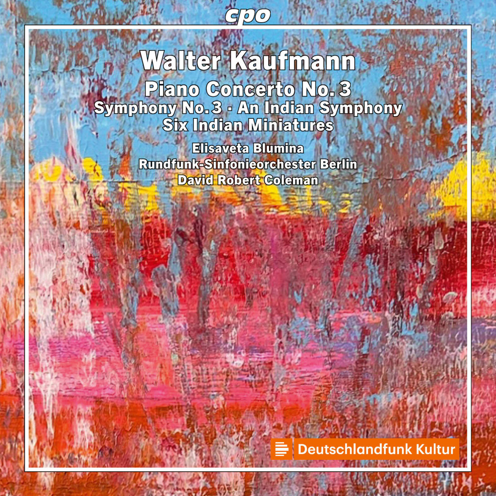 Picture of Elisaveta Blumina; Berlin Radio Symphony Orchestra; David Robert Coleman - Walter Kaufmann: Piano Concerto No. 3; Symphony No. 3; An Indian Symphony; Six Indian Miniatures