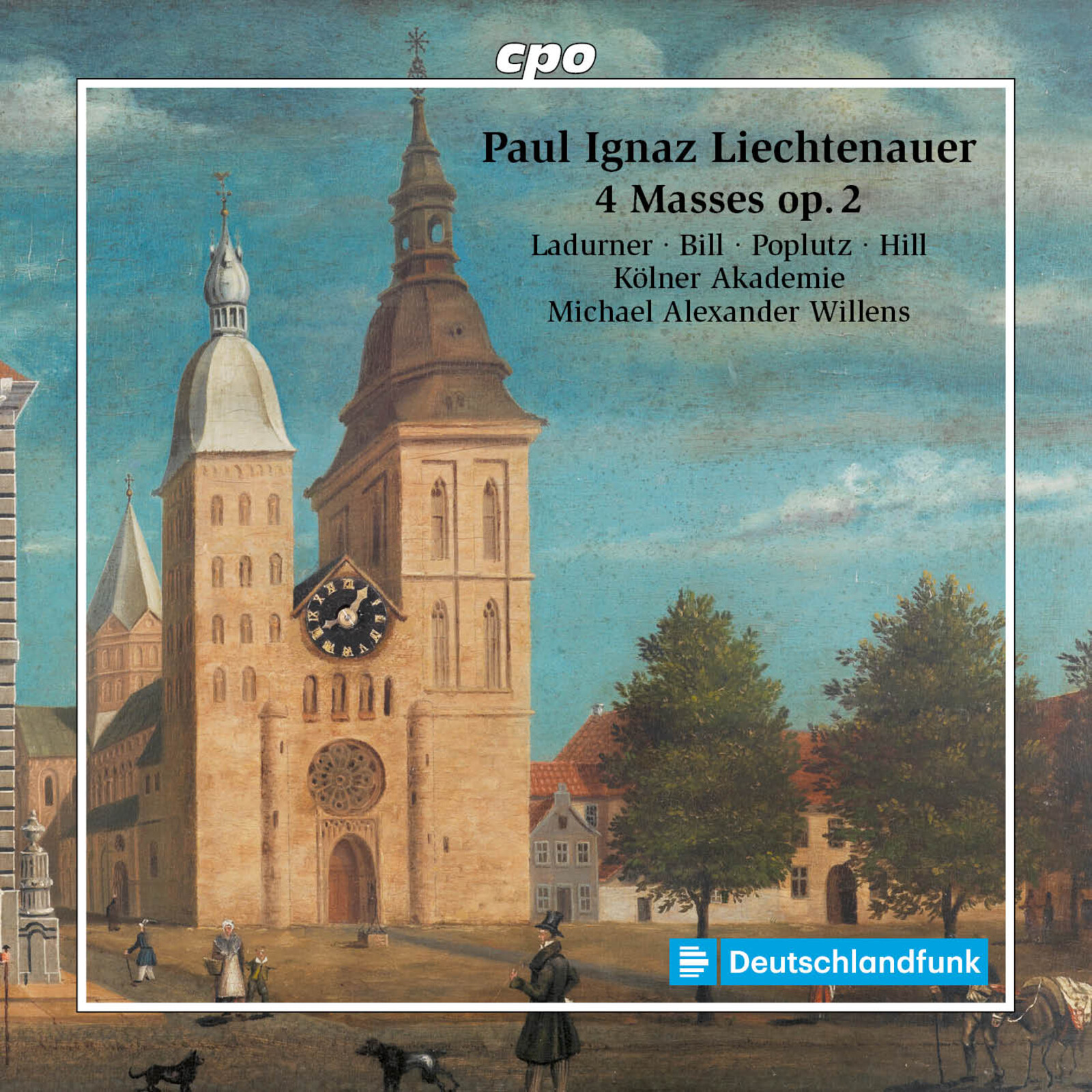 Picture of Maria Ladurner; Elvira Bill; Georg Poplutz; Johannes Hill; Kolner Akademie; Michael Alexander Willens - Paul Ignaz Liechtenauer: 4 Masses, Op. 2