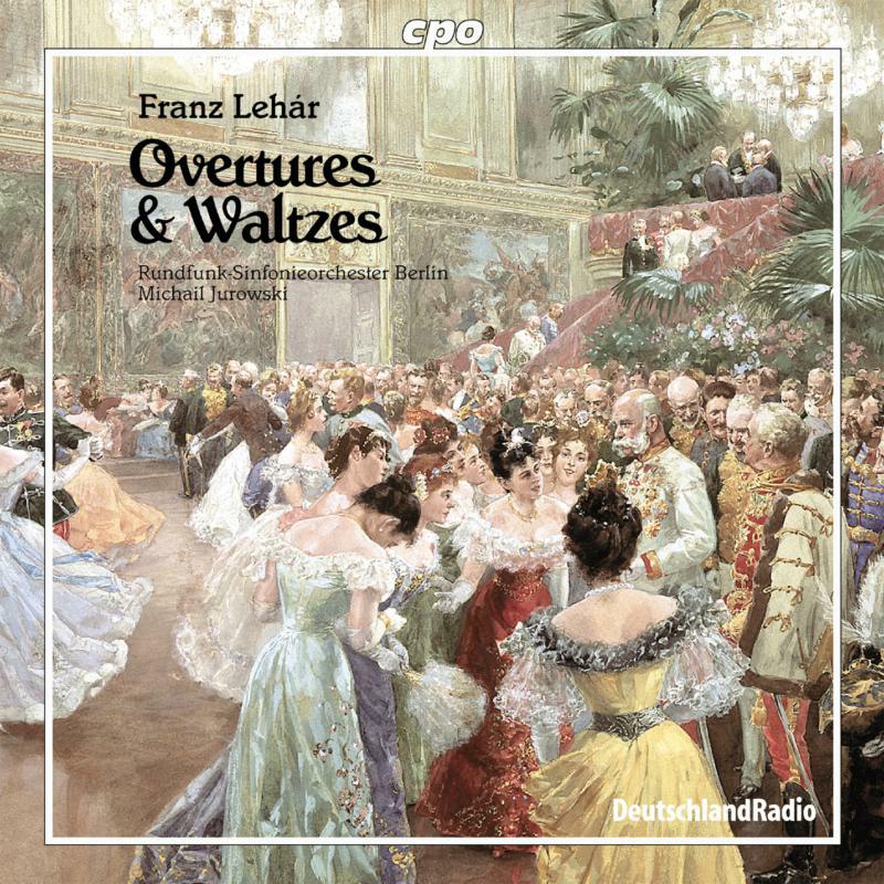 Picture of Rund So Berlin:M Jurowski - Franz Leh�r: Overtures Waltzes