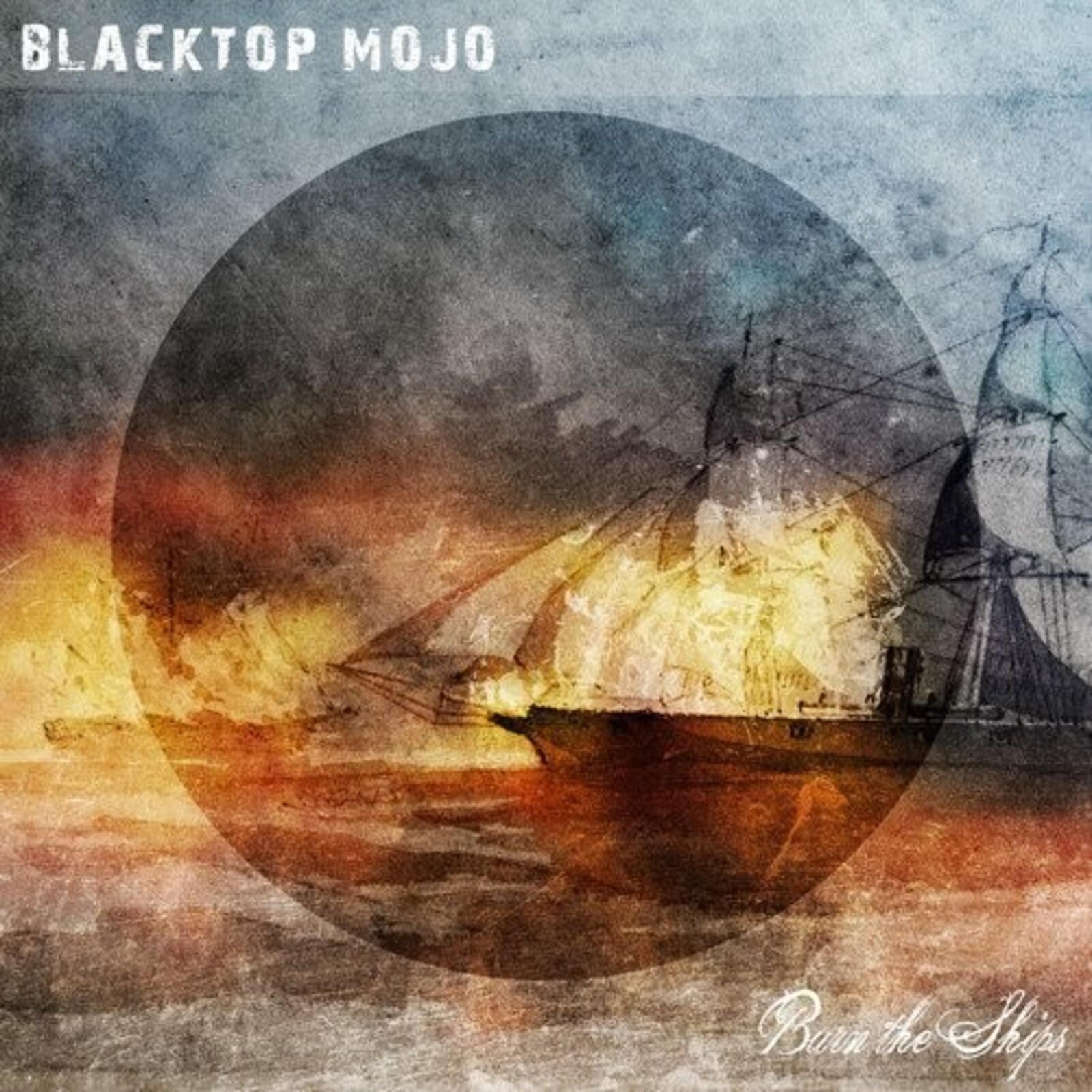 Picture of Blacktop Mojo - Burn The Ships