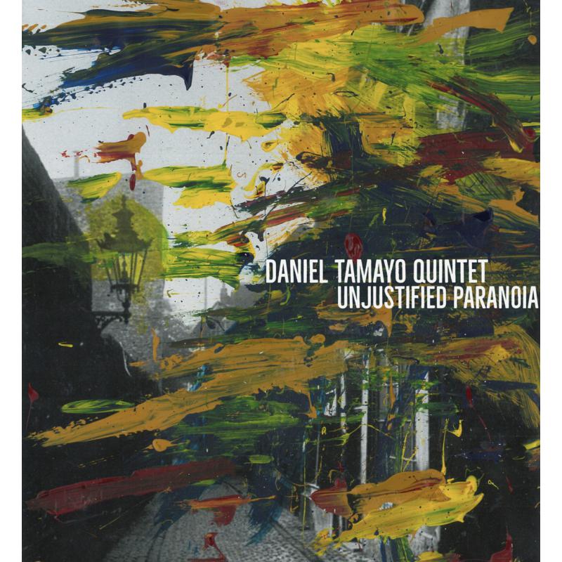Picture of Daniel Tamayo Quintet - Unjustified Paranoia