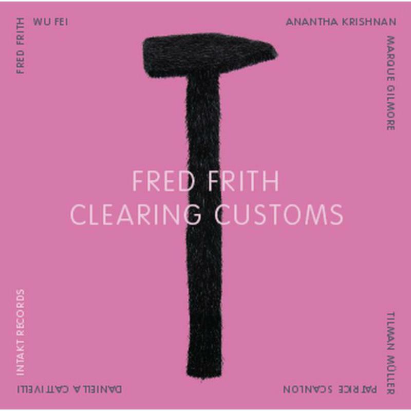 Picture of Fred Frith - Clearing Customs