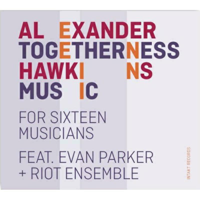 Picture of Alexander Hawkins - Togetherness Music For Sixteen Musicians