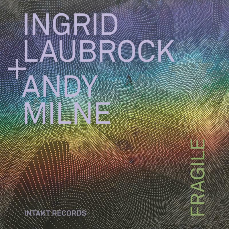 Picture of Ingrid Laubrock - Andy Milne - Fragile