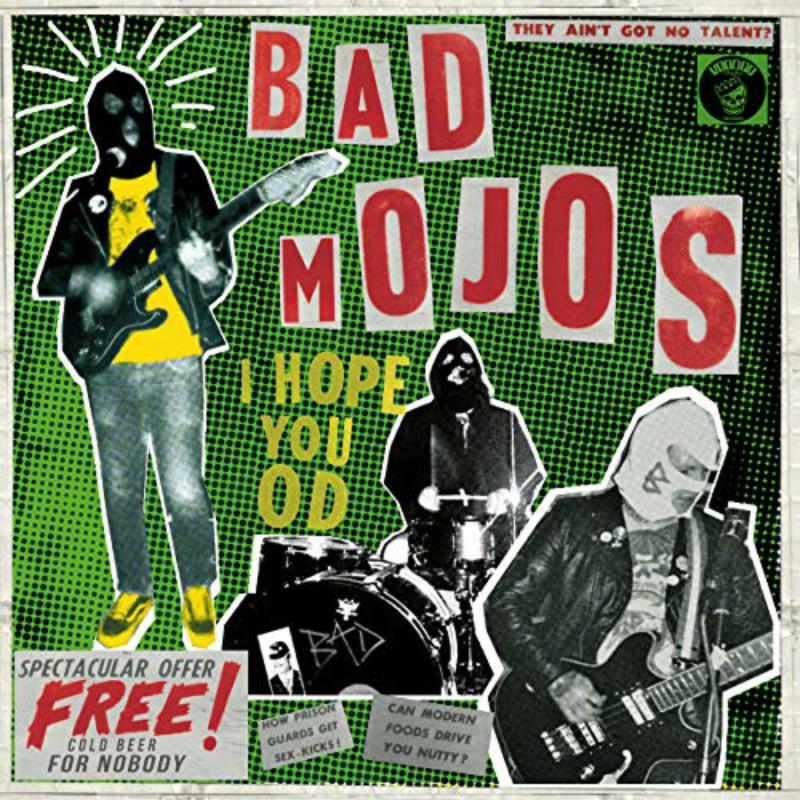 Picture of Bad Mojos - I Hope You OD