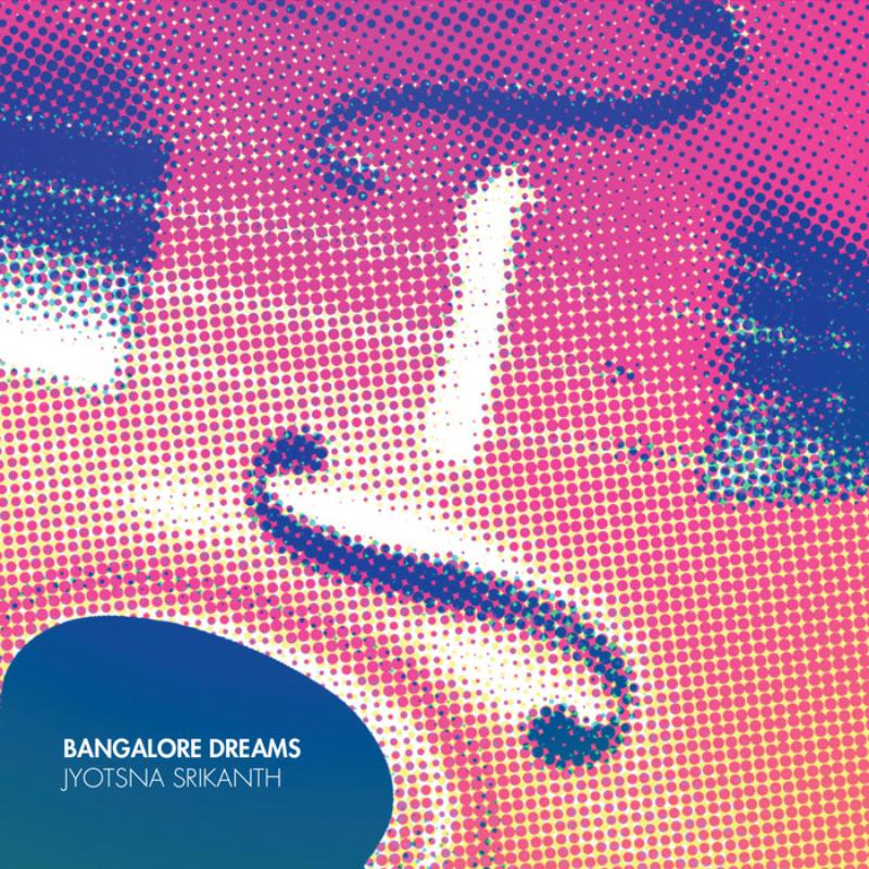 Picture of Jyotsna Srikanth - Bangalore Dreams