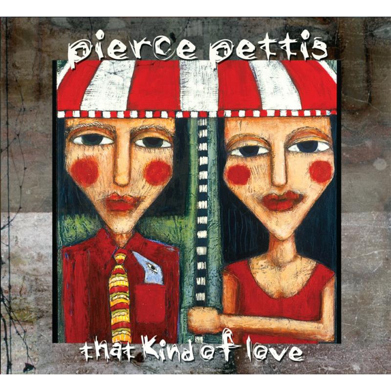 Picture of Pierce Pettis - That Kind Of Love