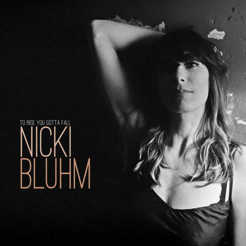 Picture of Nicki Bluhm - To Rise You Gotta Fall