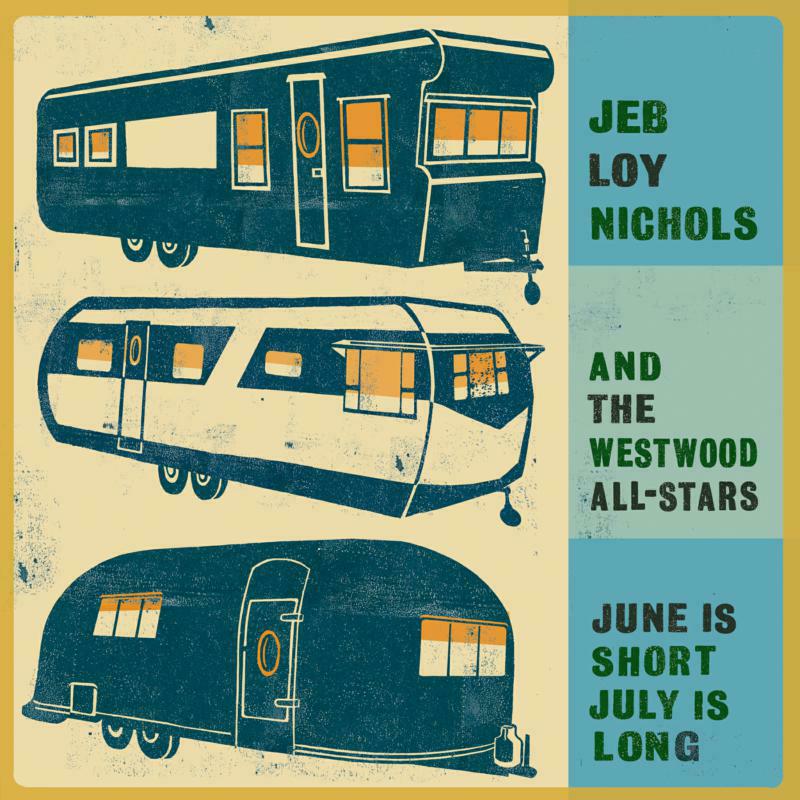 Picture of Jeb Loy Nichols And The Westwood All-Stars - June Is Short, July Is Long