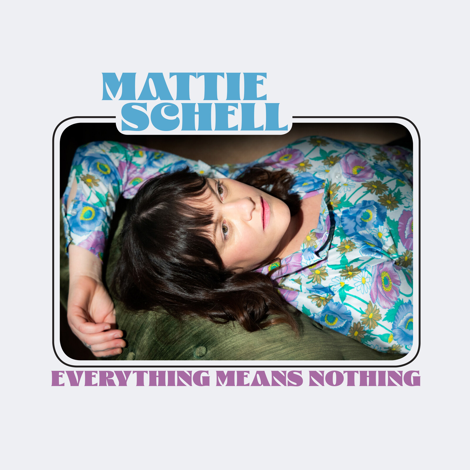Picture of Mattie Schell - Everything Means Nothing