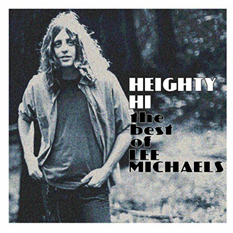 Picture of Lee Michaels - Heighty Hi - The Best Of Lee Michaels