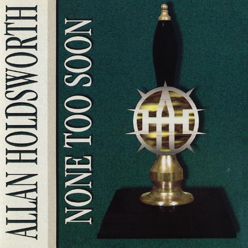 Picture of Allan Holdsworth - None Too Soon