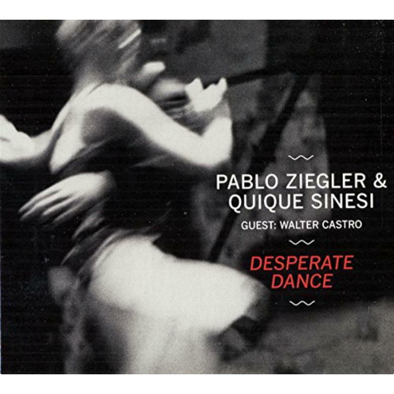 Picture of Pablo Ziegler & Quique Sinesi - Desperate Dance