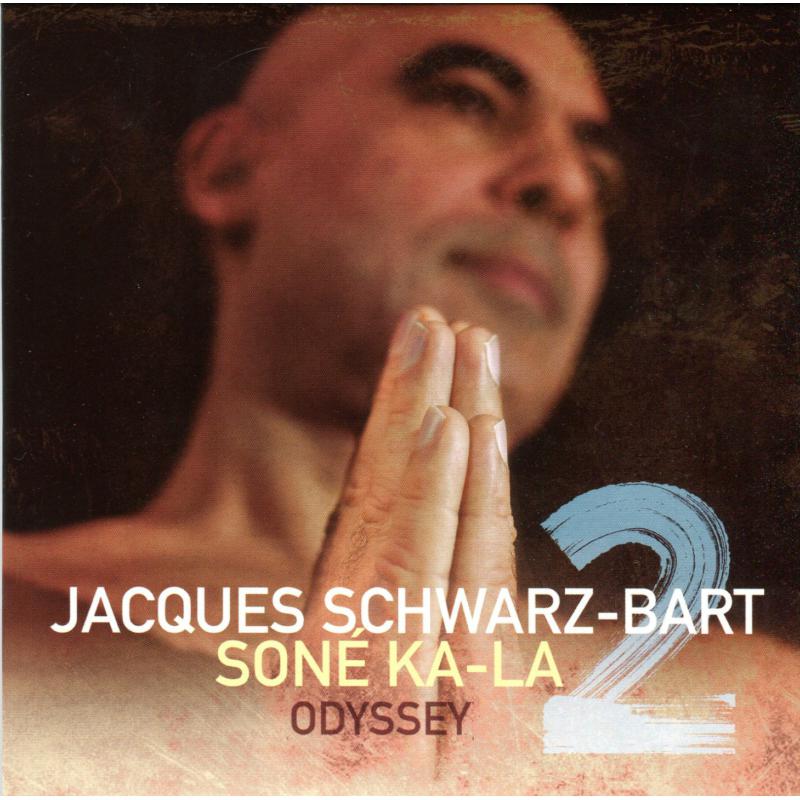 Picture of Jacques Schwarz-Bart - Son� Ka-La 2 - Odyssey