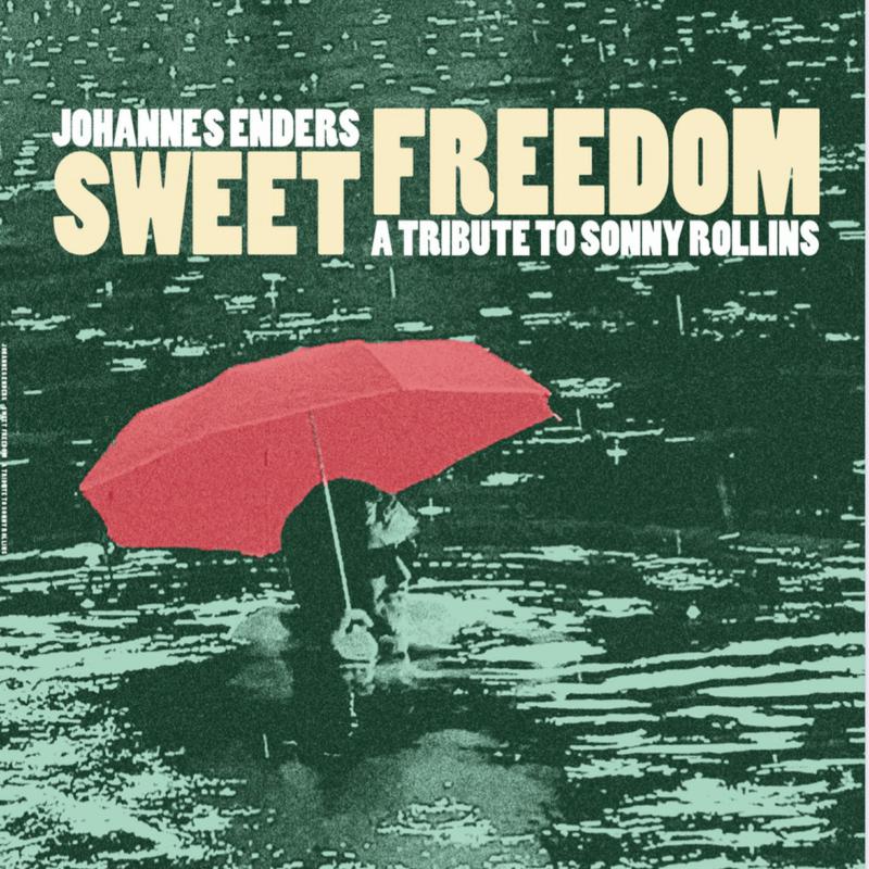 Picture of Johannes Enders - Sweet Freedom - A Tribute To Sonny Rollins