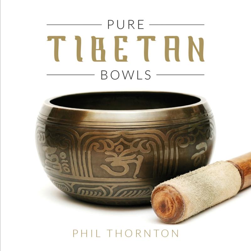 Picture of Phil Thornton - Pure Tibetan Bowls