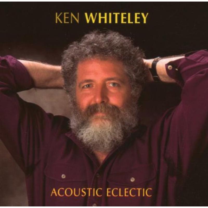 Picture of Ken Whiteley - Acoustic Eclectic