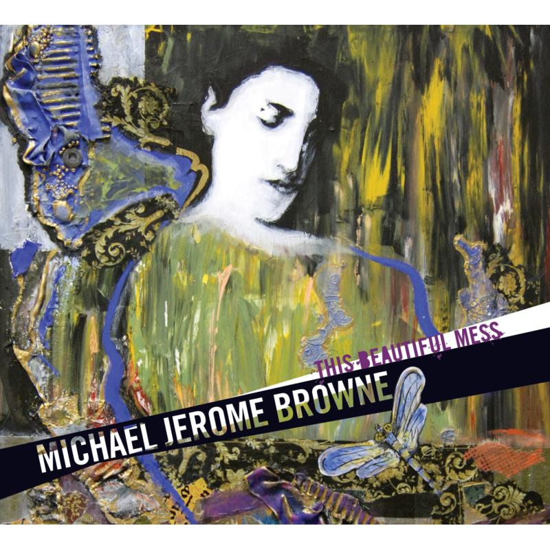 Picture of Michael Jerome Browne - This Beautiful Mess