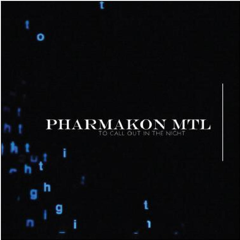 Picture of Pharmakon MTL - To Call out in the Night