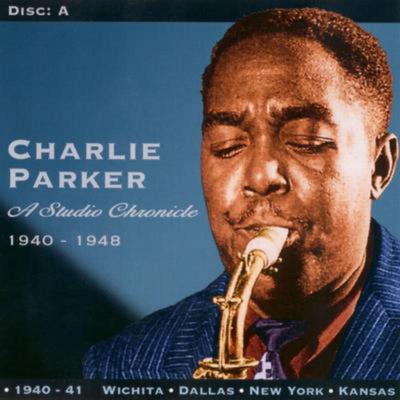 Picture of Charlie Parker - A Studio Chronicle