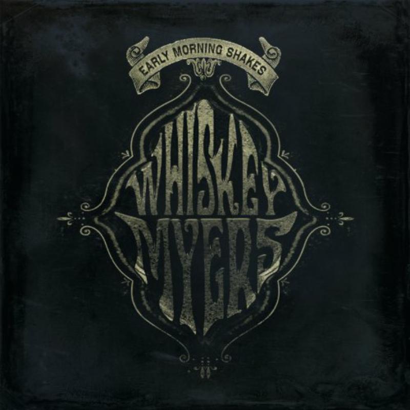 Picture of Whiskey Myers - Early Morning Shakes