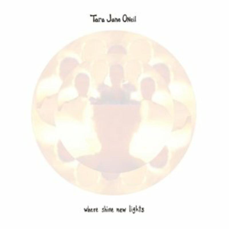 Picture of Tara Jane O'Neil - Where Shine New Lights