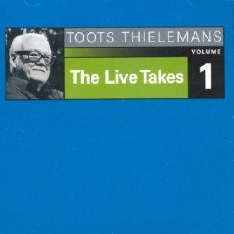 Picture of Toots Thielemans - The Live Takes, Vol. 1