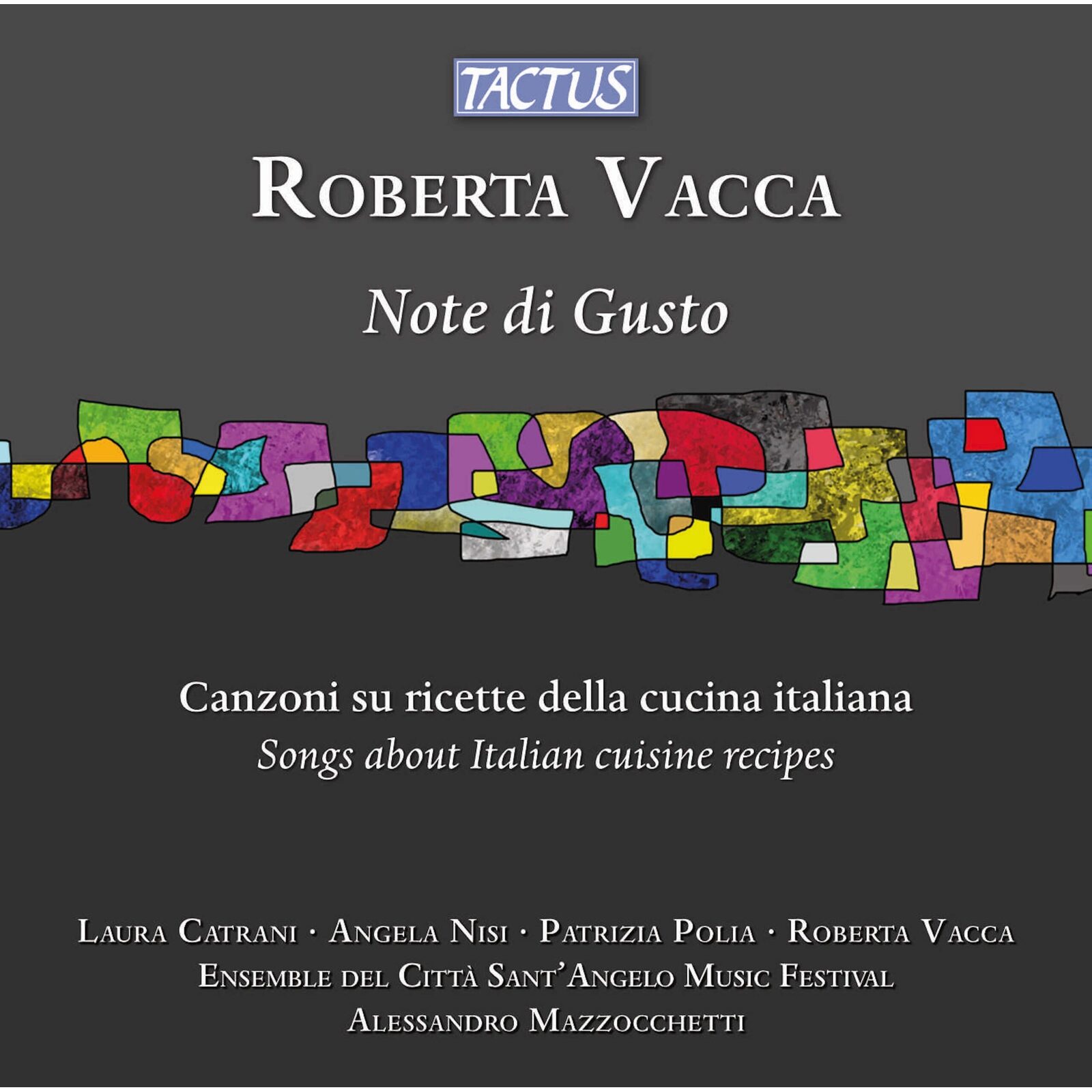 Picture of Laura Catrani; Angela Nisi; Patrizia Polia; Ensemble del Citta Sant'Angelo Music Festival; Roberta Vacca; Alessandro Mazzocchetti - Roberta Vacca: Note di Gusto - Songs about Italian cuisine recipes