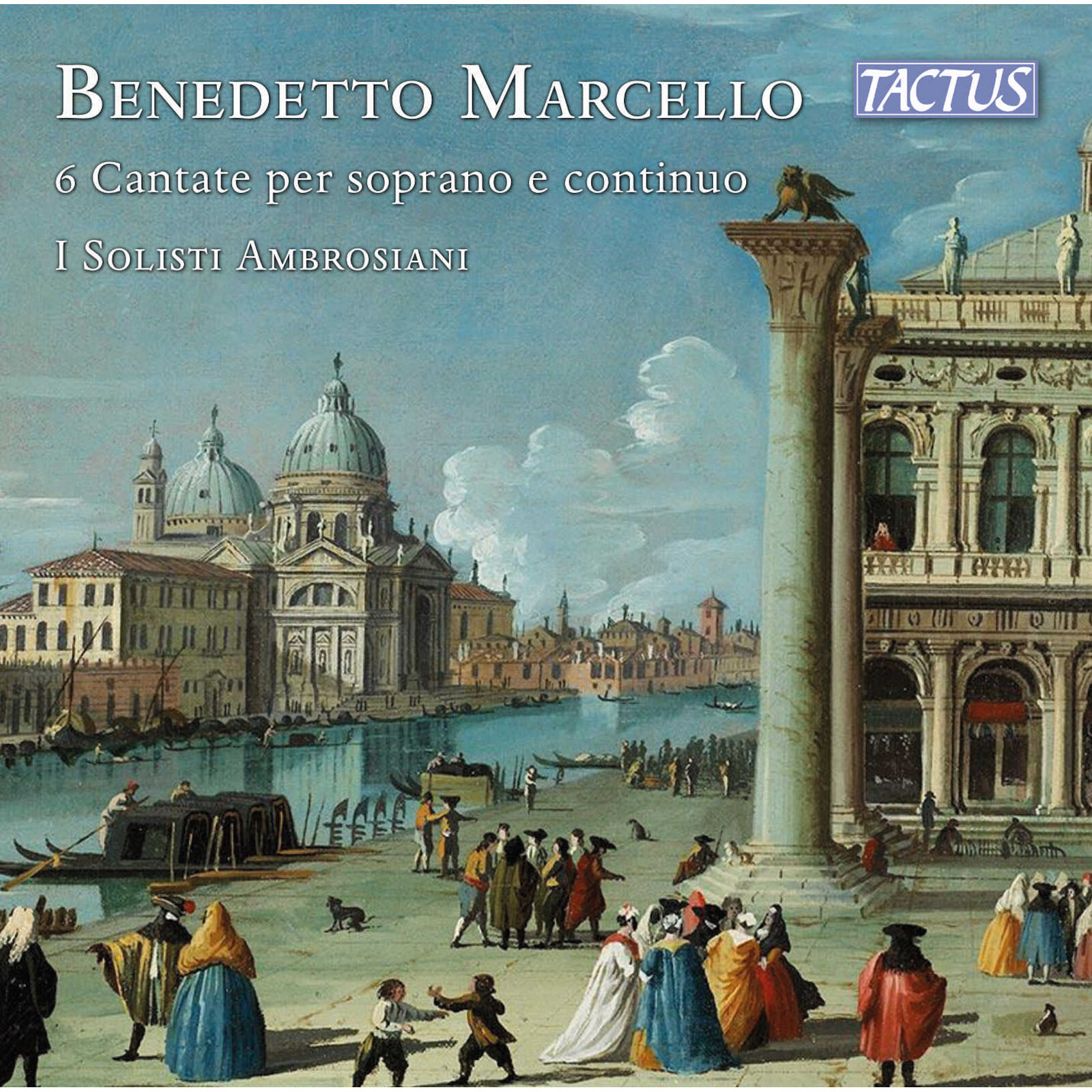 Picture of I Solisti Ambrosiani - Benedetto Marcello: 6 Cantatas for soprano and continuo