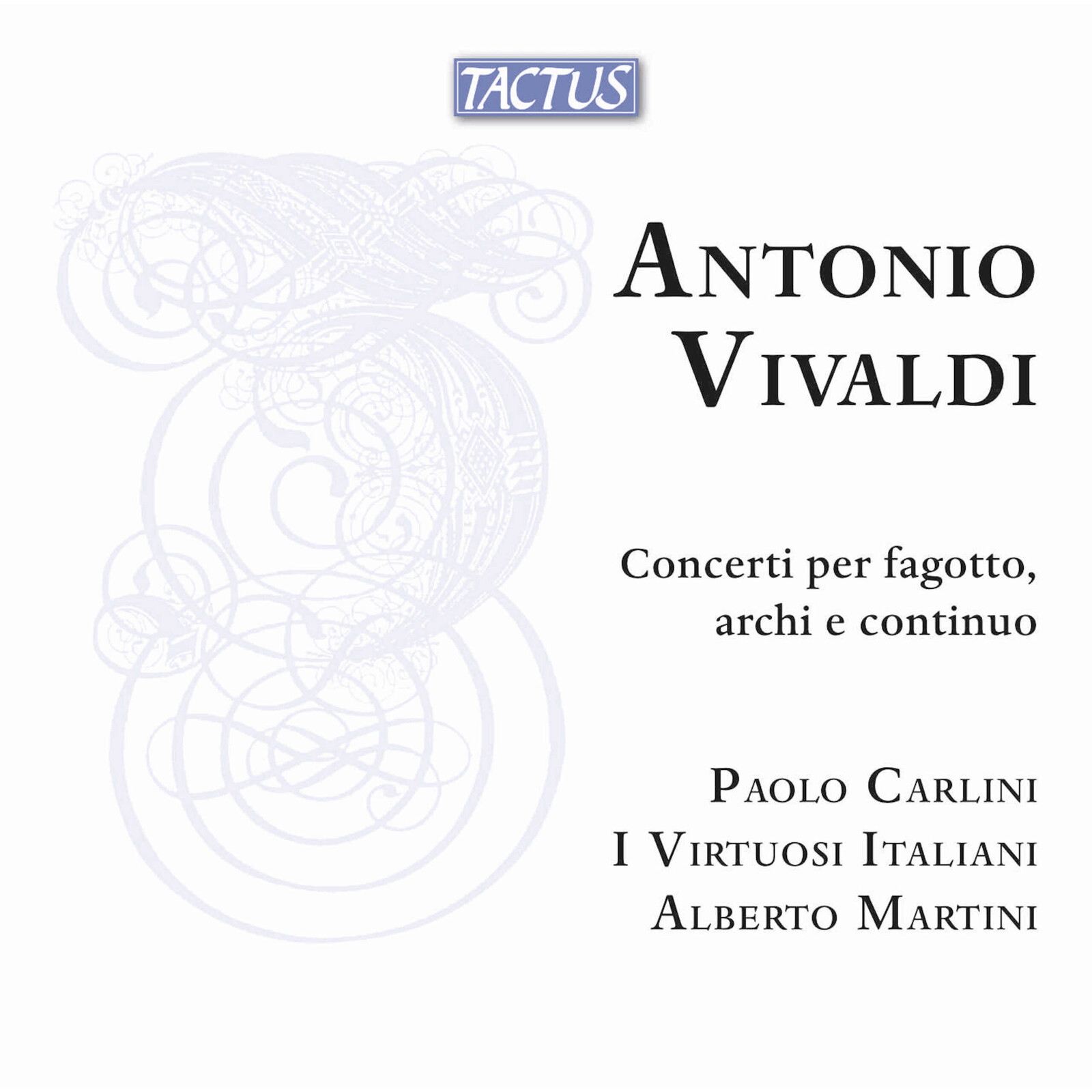 Picture of Paolo Carlini; I Virtuosi Italiani; Alberto Martini - Antonio Vivaldi: Concertos for bassoon, strings and continuo