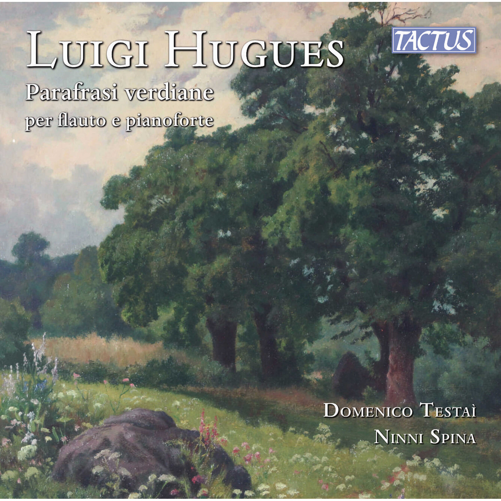 Picture of Domenico Testai; Ninni Spina - Luigi Hugues: Paraphrases of Giuseppe Verdi for Flute and Piano