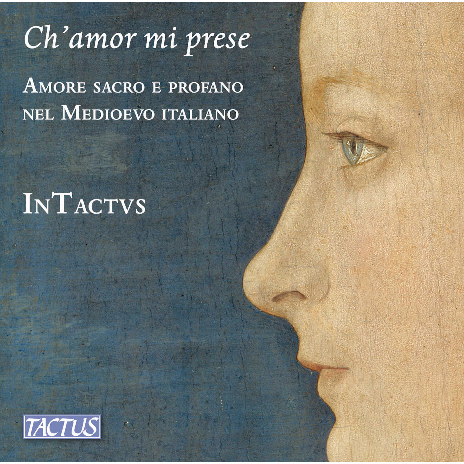Picture of InTactvs; Simona Gatto; Efren Lopez Sanz; Miriam Encinas Laffitte - Ch'amor mi prese - Sacred and secular love in Medieval Italy