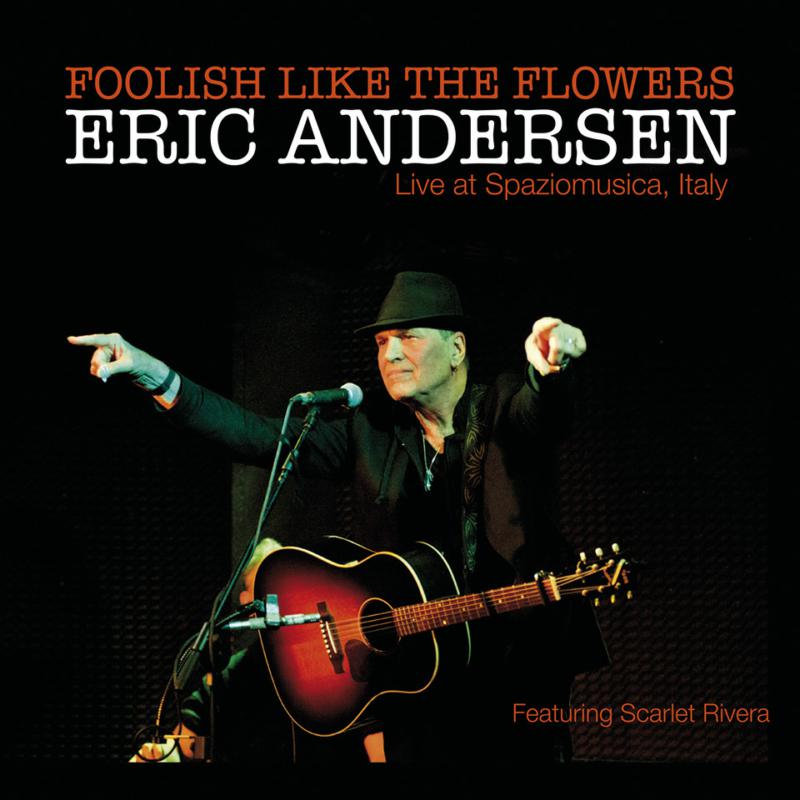 Picture of Eric Andersen - Foolish Like The Flowers