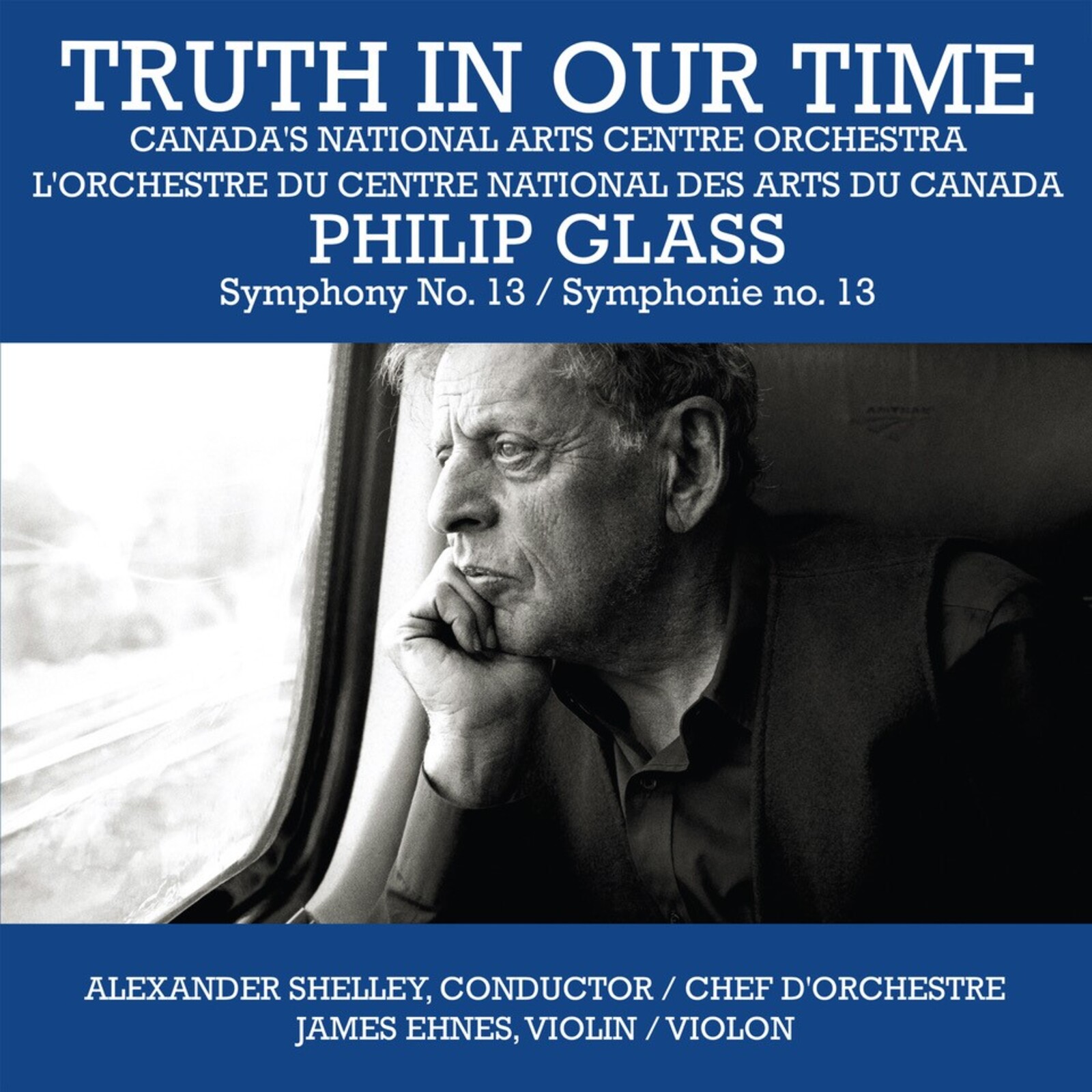 Picture of Canada's National Arts Centre Orchestra; James Ehnes; Yao; Alexander Shelley - Truth in Our Time
