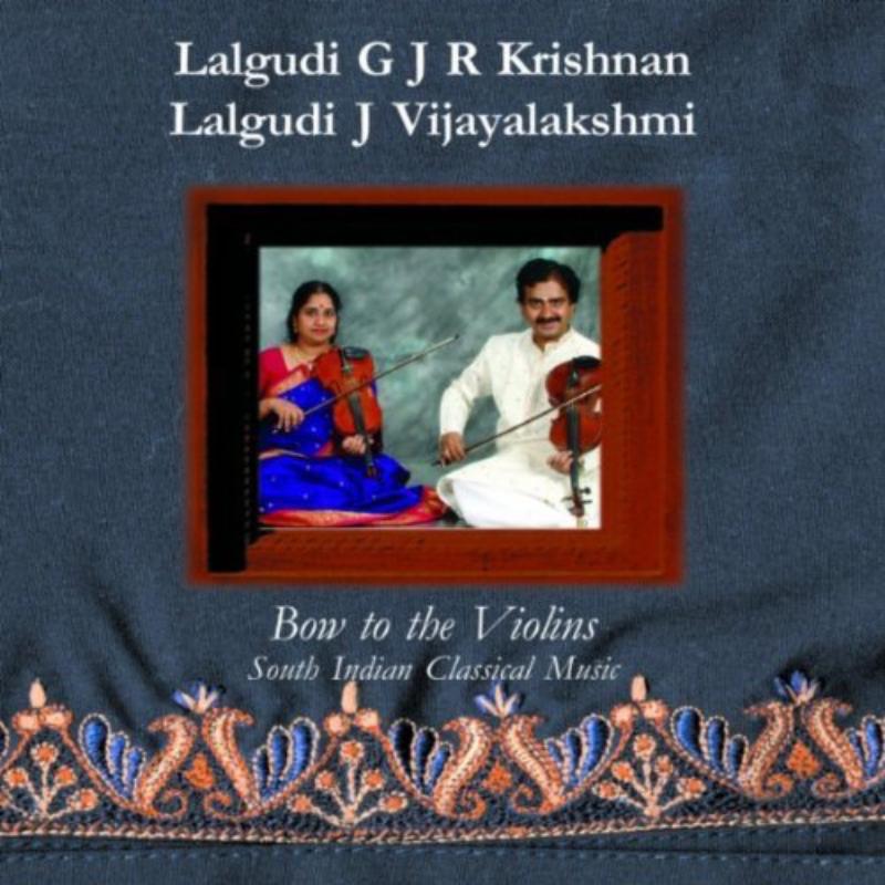 Picture of G J R Krishnan & J Vijayalakshmi - Bow to the Violins