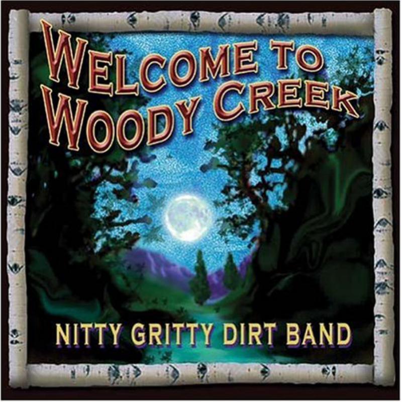 Picture of Nitty Gritty Dirt Band - Welcome To Woody Creek