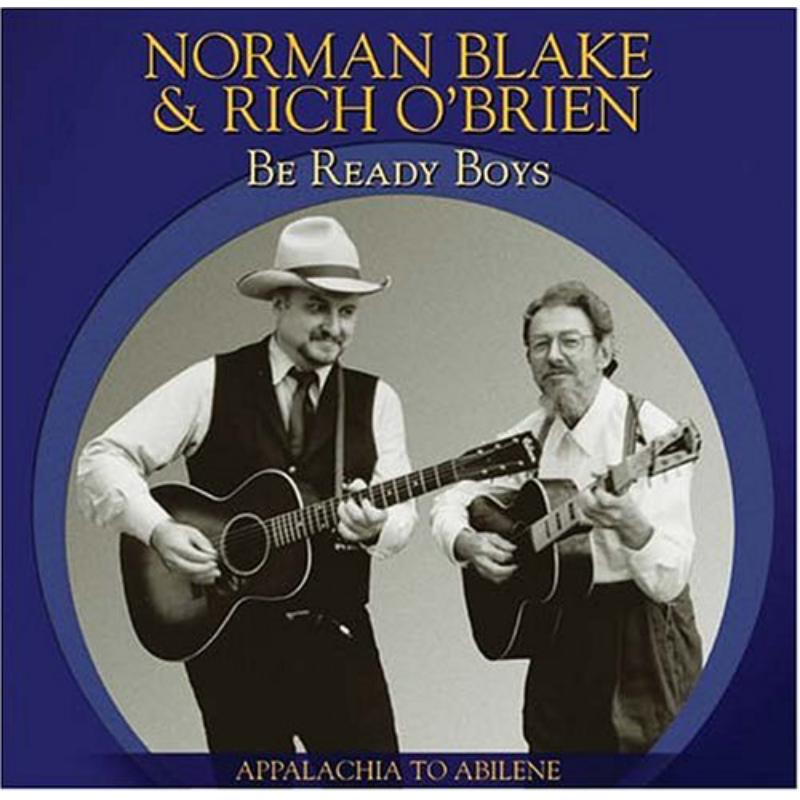 Picture of Norman Blake & Rich O'Brien - Be Ready Boys: Appalachia To Abilene