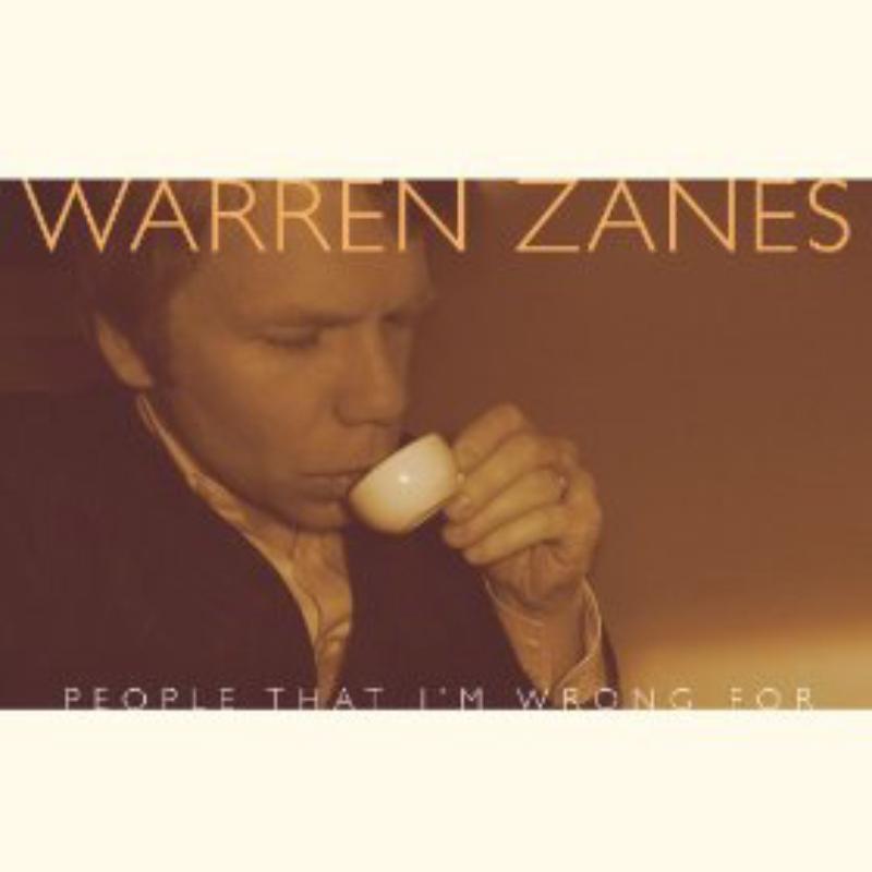Picture of Warren Zanes - People That I'm Wrong For