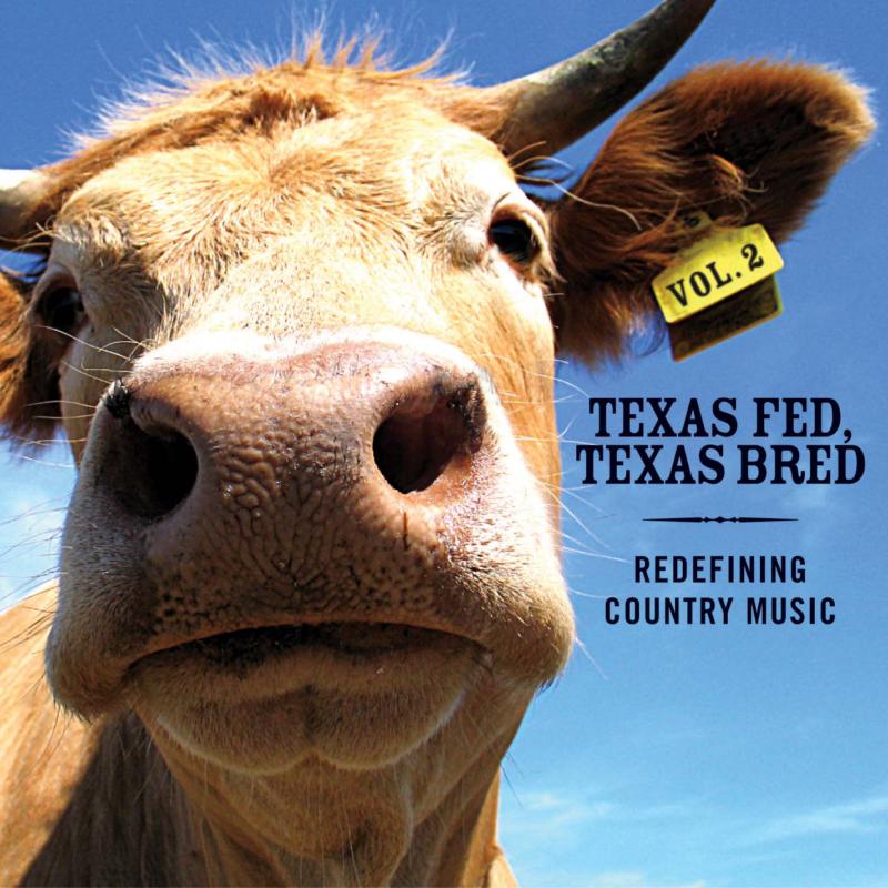 Picture of Various Artists - Texas Fed, Texas Bred: Redefining Country Music Volume 2