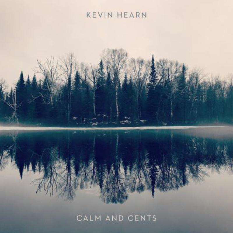Picture of Kevin Hearn - Calm And Cents