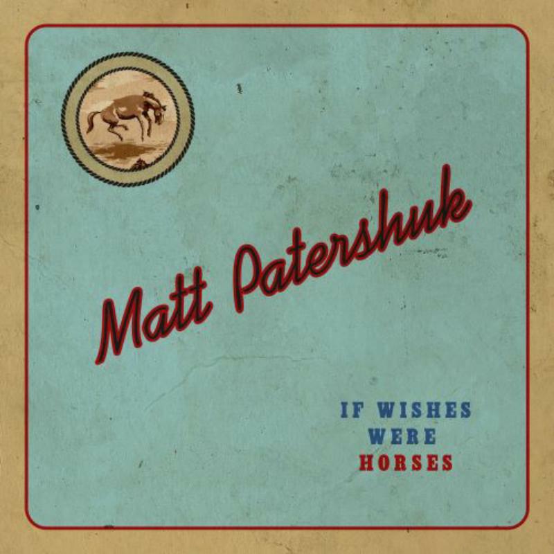 Picture of Matt Patershuk - If Wishes Were Horses