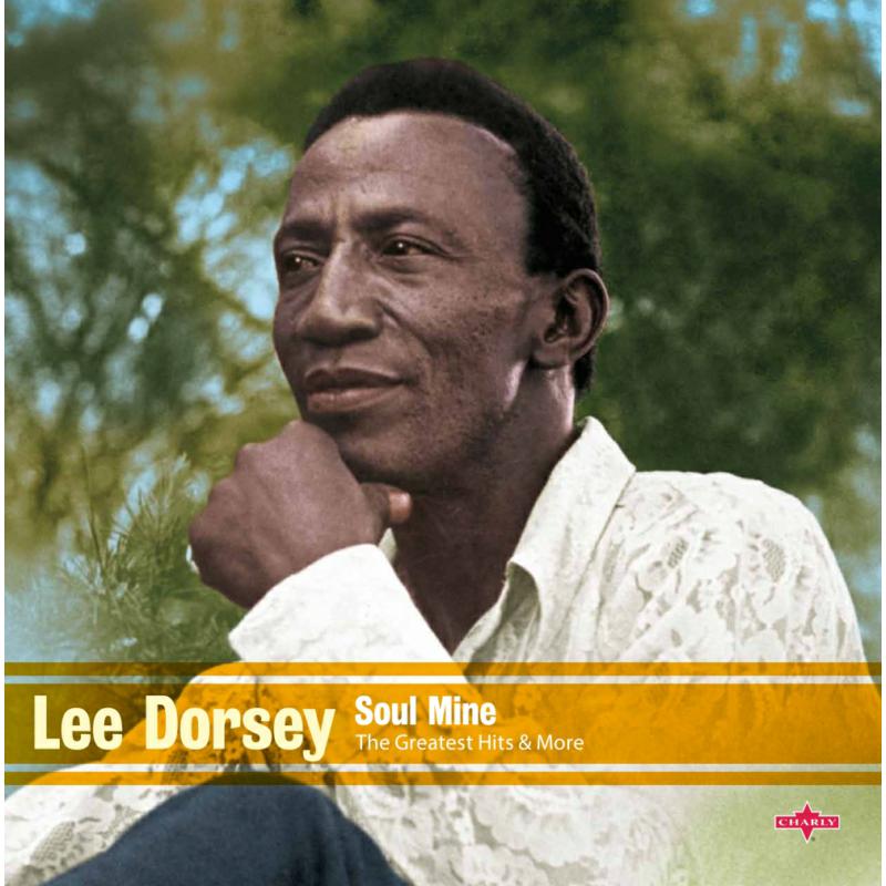 Picture of Lee Dorsey - Soul Mine - The Greatest Hits & More