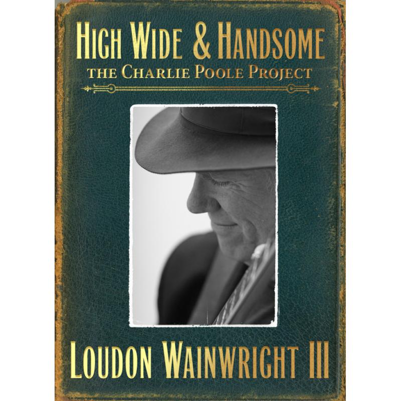 Picture of Loudon Wainwright III - High Wide & Handsome: The Charlie Poole Project (2CD)