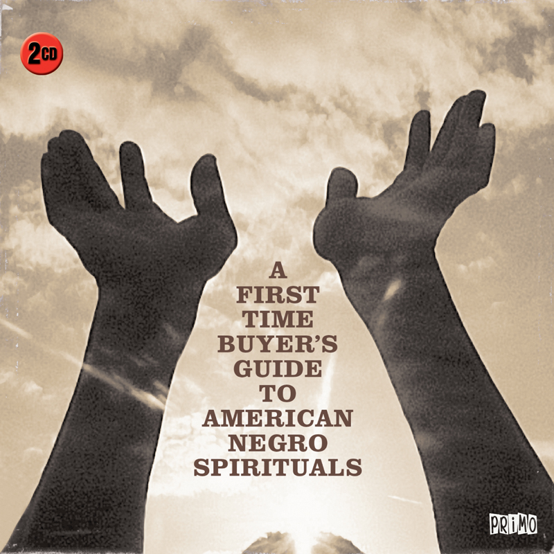 Picture of Various Artists - A First Time Buyer's Guide To American Negro Spirituals